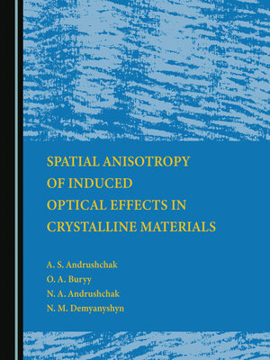 cover image of Spatial Anisotropy of Induced Optical Effects in Crystalline Materials